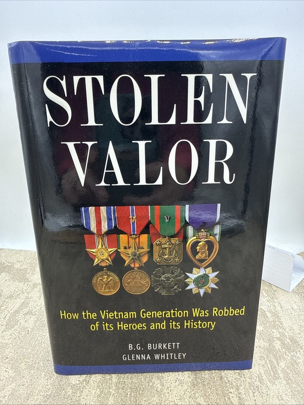 Stolen Valor Signed Book B.G. Burkett Vietnam Generation Robbed Heroes History